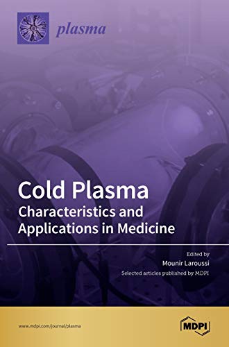 Cold Plasma: Characteristics and Applications in Medicine