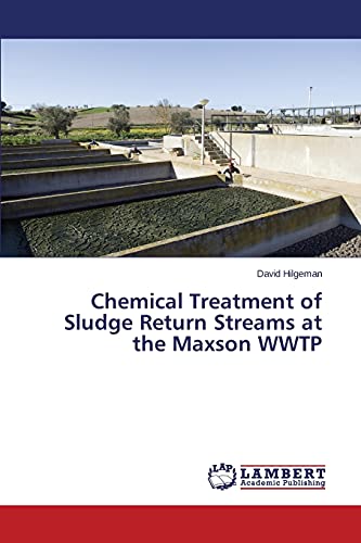 Chemical Treatment of Sludge Return Streams at the Maxson WWTP