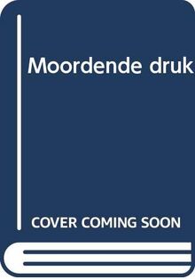 Moordende druk