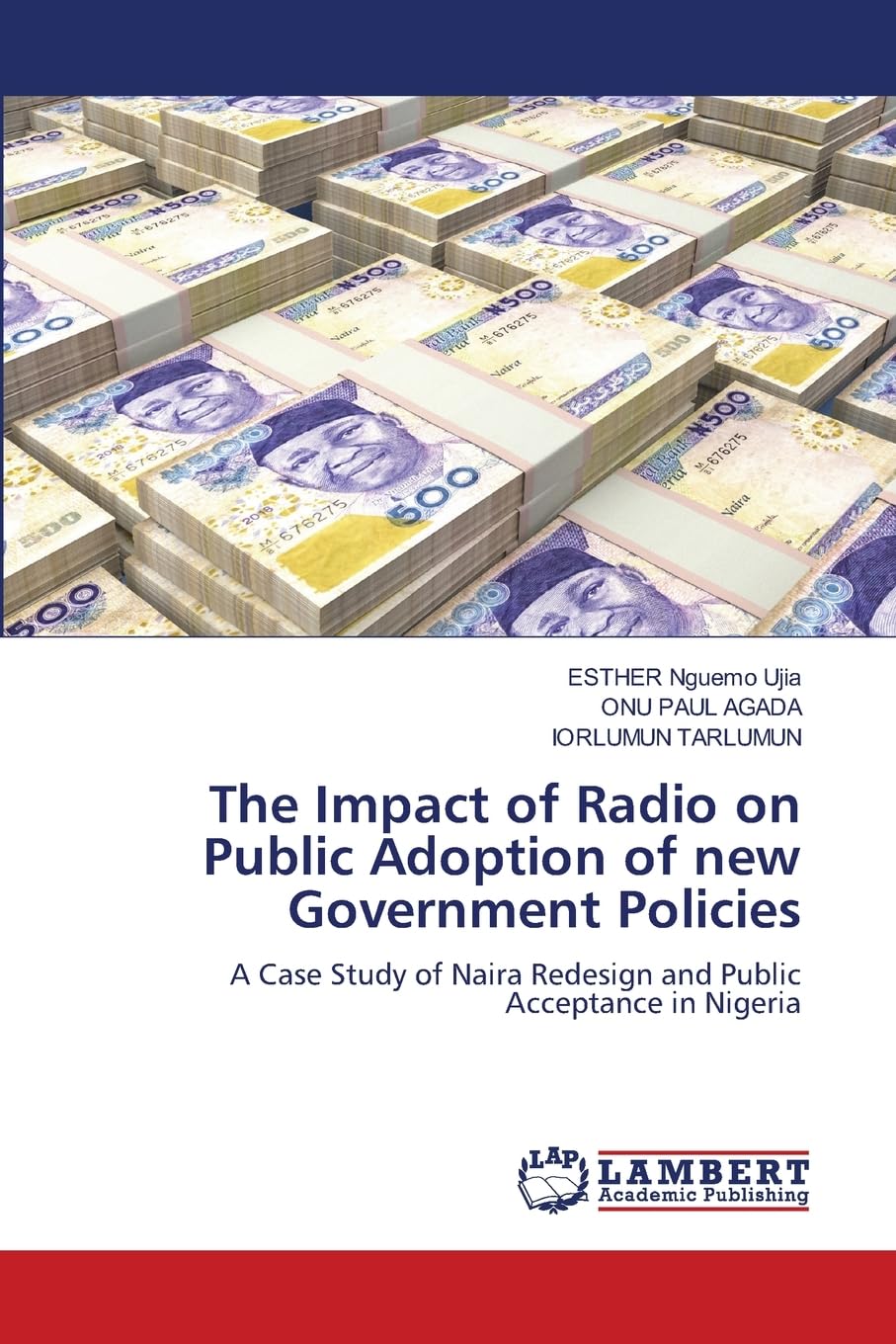 The Impact of Radio on Public Adoption of new Government Policies: A Case Study of Naira Redesign and Public Acceptance in Nigeria