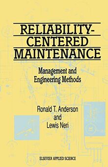 Reliability-Centered Maintenance: Management and Engineering Methods