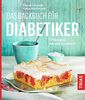 Das Backbuch für Diabetiker: 70 Rezepte - von süß bis pikant