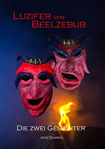 Luzifer von Beelzebub - Die zwei Gesichter (Luzifer von Beelzebub Trilogie)