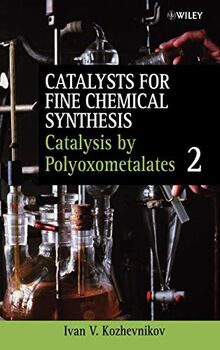 Catalysts for Fine Chemical Synthesis: Volume 2: Catalysis by Polyoxometalates (Catalysts For Fine Chemicals Synthesis, 2, Band 2)