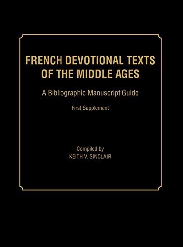 French Devotional Texts of the Middle Ages, First Supplement: A Bibliographic Manuscript Guide