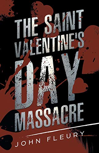 The Saint Valentine's Day Massacre (Crime Shorts, Band 1)
