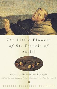 The Little Flowers of St. Francis of Assisi (Vintage Spiritual Classics)