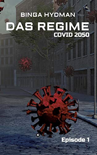 Das Regime - Covid 2050: Episode 1
