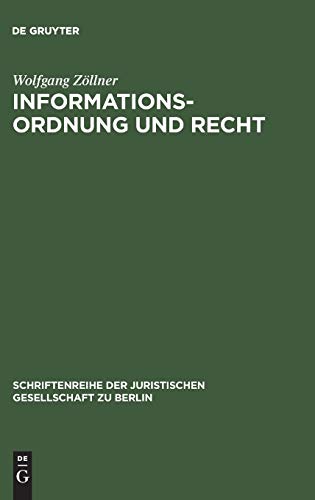 Informationsordnung und Recht: Vortrag gehalten vor der Juristischen Gesellschaft zu Berlin am 25. Oktober 1989 (Schriftenreihe der Juristischen Gesellschaft zu Berlin, 118, Band 118)