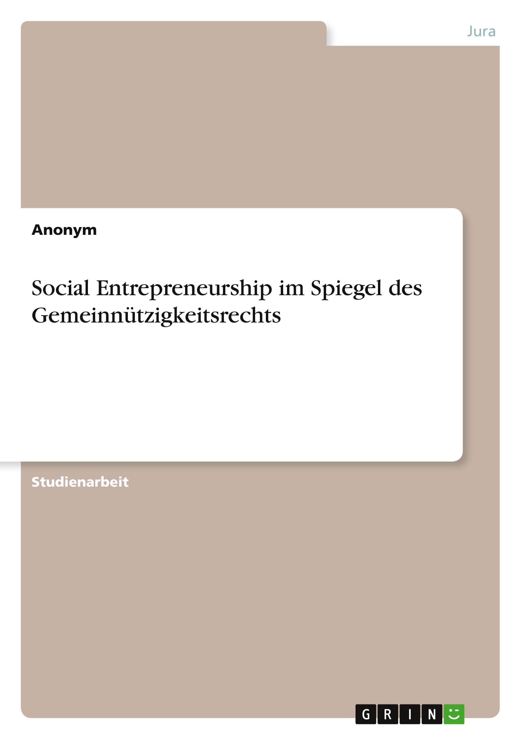 Social Entrepreneurship im Spiegel des Gemeinnützigkeitsrechts