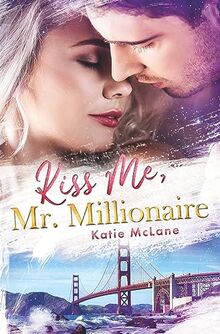 Kiss Me, Mr. Millionaire (San Francisco Millionaires)