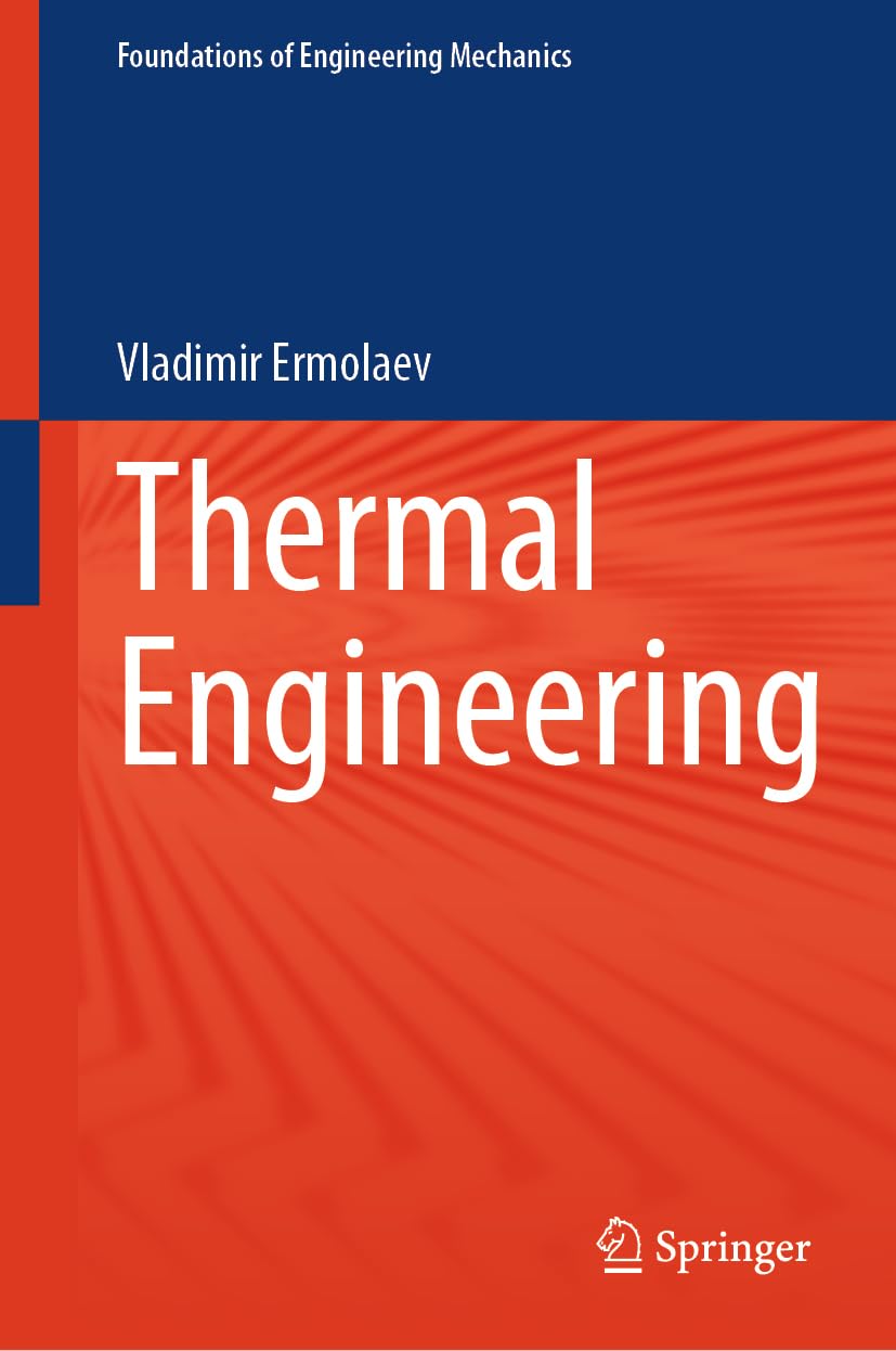Thermal Engineering (Foundations of Engineering Mechanics)