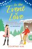 In the Event of Love: A sweet and steamy Christmas rom-com! (Fern Falls)