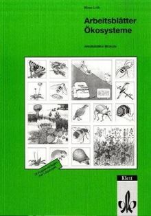 Arbeitsblätter Biologie Ökosysteme:  76 Kopiervorlagen mit Lösungen