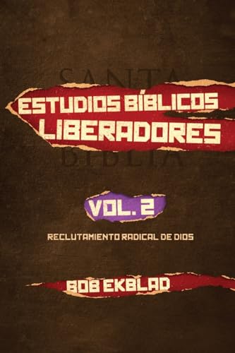 Estudios Biblicos Liberadores, Volumen 2: Reclutamiento Radical de Dios