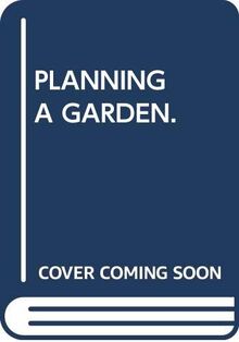 PLANNING A GARDEN