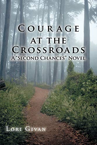Courage at the Crossroads: A Second Chances Novel
