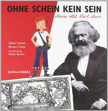 Ohne Schein kein Sein: Maria rettet Karl Marx