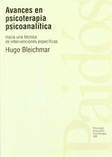 Avances en psicoterapia psicoanalítica : hacia una técnica de intervenciones específicas (Psicología Psiquiatría Psicoterapia, Band 168)