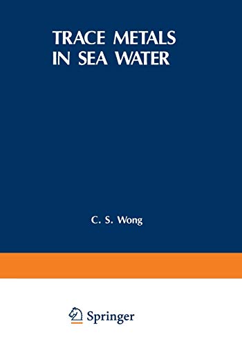 Trace Metals in Sea Water (Nato Conference Series, 9, Band 9)