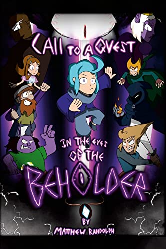 CALL TO A QUEST: In the Eyes of the Beholder