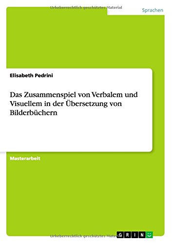 Das Zusammenspiel von Verbalem und Visuellem in der Übersetzung von Bilderbüchern