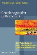 Gemeinde gestaltet Gottesdienst 3. Arbeitsbuch zum 'Evangelischen Gottesdienstbuch'