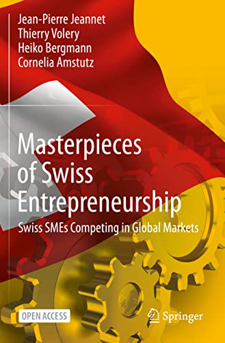 Masterpieces of Swiss Entrepreneurship - Jean-Pierre Jeannet Thierry Volery Heiko Bergmann Cornelia Amstutz Kartoniert (TB)
