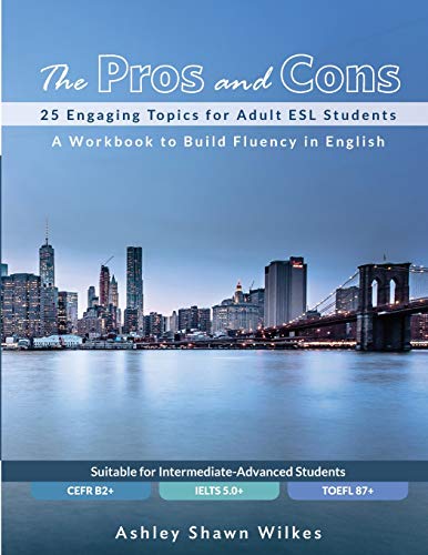 The Pros and Cons: 25 Engaging Topics for Adult ESL Students