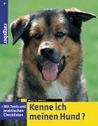 Kenne ich meinen Hund? Mit Tests und praktischen Checklisten