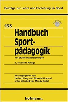 Handbuch Sportpädagogik: mit Studienhandreichungen (Beiträge zur Lehre und Forschung im Sport)