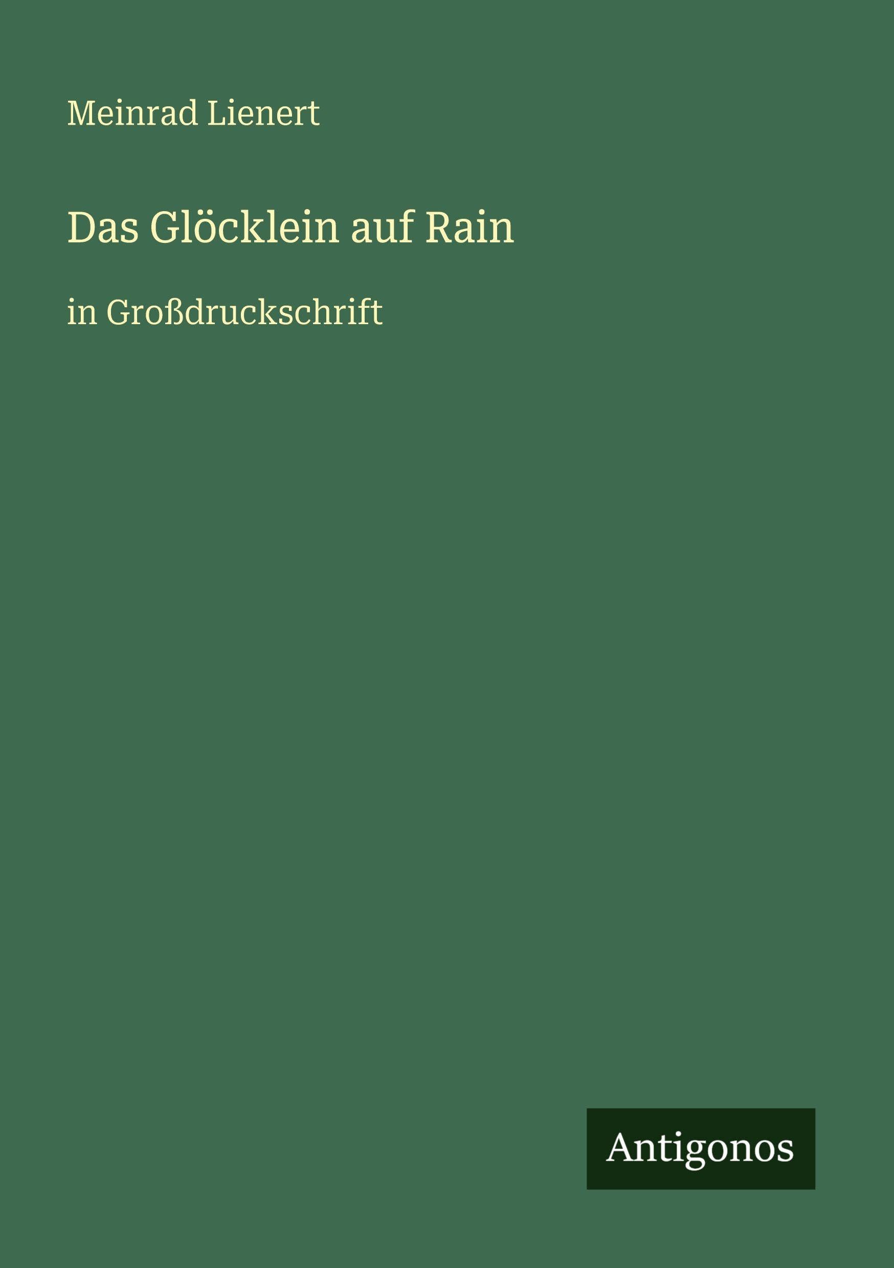 Das Glöcklein auf Rain: in Großdruckschrift