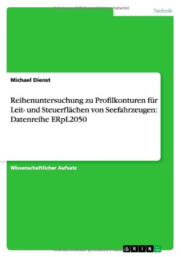 Reihenuntersuchung zu Profilkonturen für Leit- und Steuerflächen von Seefahrzeugen: Datenreihe ERpL2050
