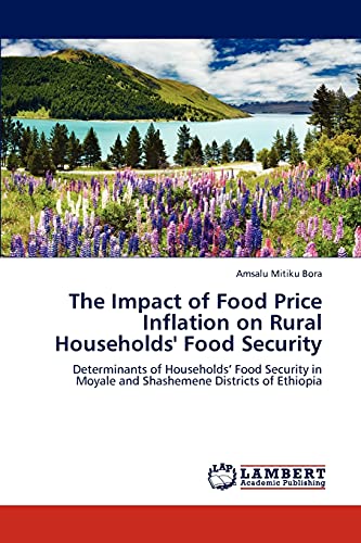 The Impact of Food Price Inflation on Rural Households' Food Security: Determinants of Households’ Food Security in Moyale and Shashemene Districts of Ethiopia
