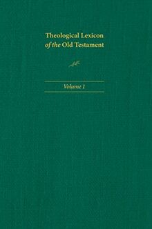 Theological Lexicon of the Old Testament, Volume 1