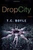 Drop City (Boyle, T. Coraghessan)