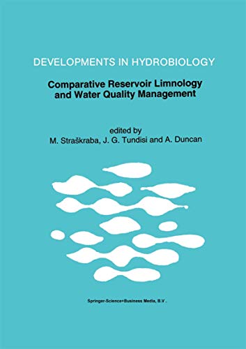 Comparative Reservoir Limnology and Water Quality Management (Developments in Hydrobiology, 77, Band 77)