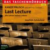 Last Lecture: Das Taschenhörbuch. 5 CDs