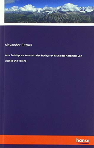 Neue Beiträge zur Kenntniss der Brachyuren-Fauna des Alttertiärs von Vicenza und Verona