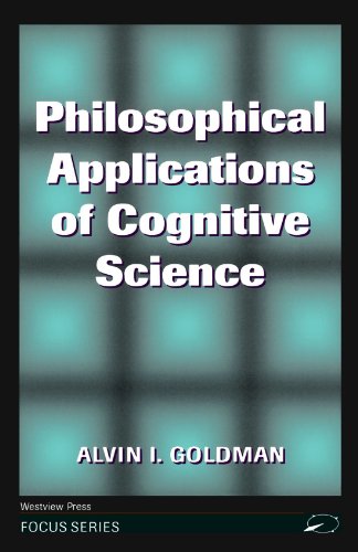 Philosophical Applications Of Cognitive Science (Focus Series)