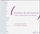 Ein Haus für die Literatur, 30 Jahre Stadtschreiber von Bergen, 2 Audio-CDs