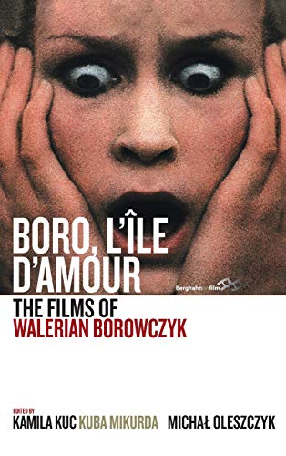 Boro, l'Île d'Amour: The Films of Walerian Borowczyk