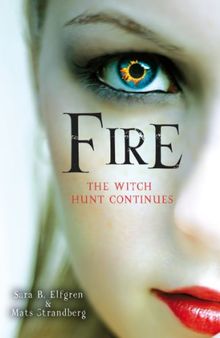 Fire: The Witch Hunt Continues (Engelsfors Trilogy, Band 2)