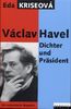 Václav Havel. Dichter und Präsident. Die autorisierte Biografie