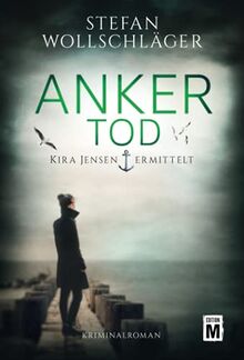 Ankertod (Kira Jensen ermittelt, 2)