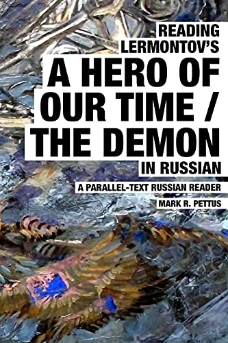 Pettus, Mark R Reading Lermontov's A Hero Of Our Time / The Demon In Russian