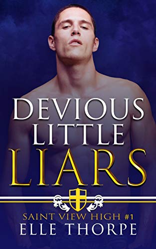 Elle Thorpe Devious Little Liars, A High School Bully Romance (Saint View High, Band 1)