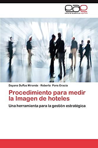 Procedimiento para medir la Imagen de hoteles: Una herramienta para la gestión estratégica