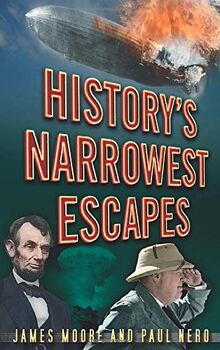 History's Narrowest Escapes