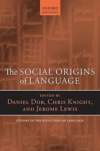 The Social Origins of Language (Oxford Studies in the Evolution of Language): NCS P